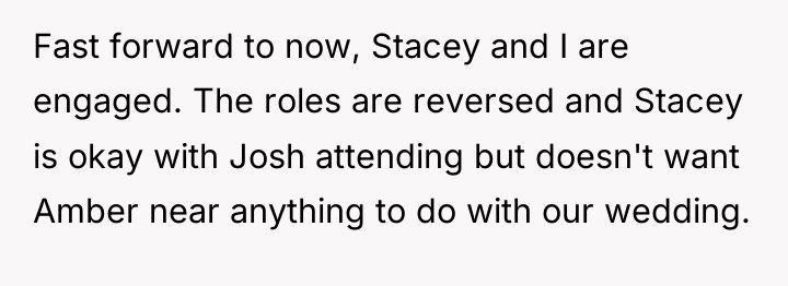 Fast forward to now, Stacey and I are engaged. The...