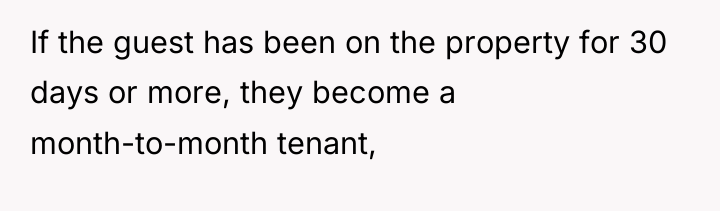 If the guest has been on the property for 30...