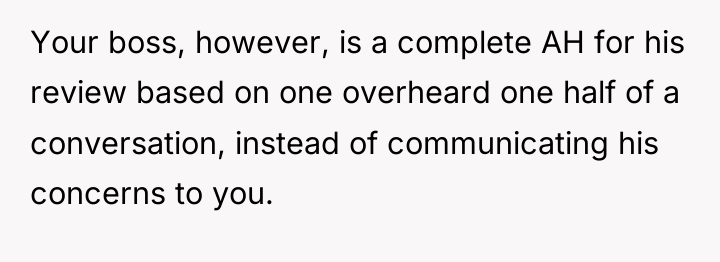 Your boss, however, is a complete AH for his review...