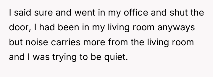 I said sure and went in my office and shut...