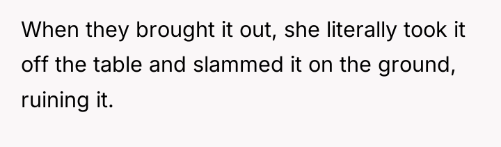 When they brought it out, she literally took it off...
