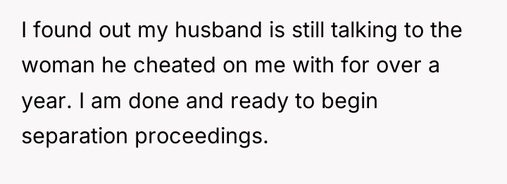 I found out my husband is still talking to the...
