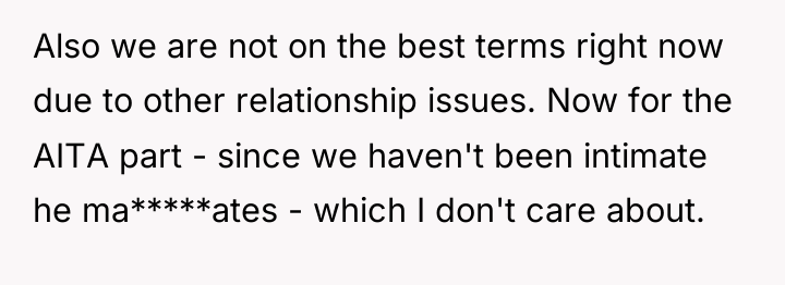 Also we are not on the best terms right now...