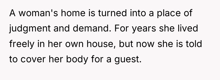 A woman's home is turned into a place of judgment...