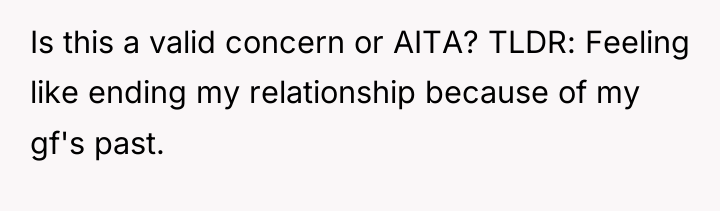 Is this a valid concern or AITA? TLDR: Feeling like...