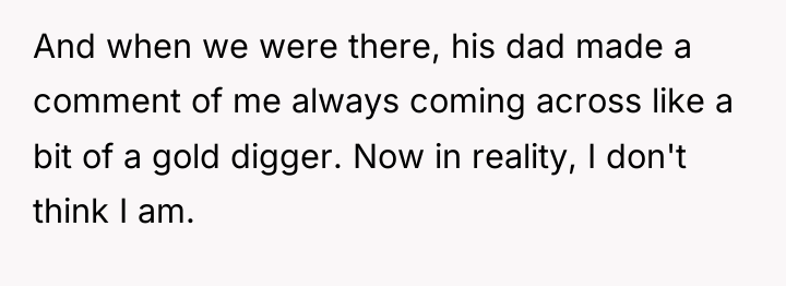 And when we were there, his dad made a comment...