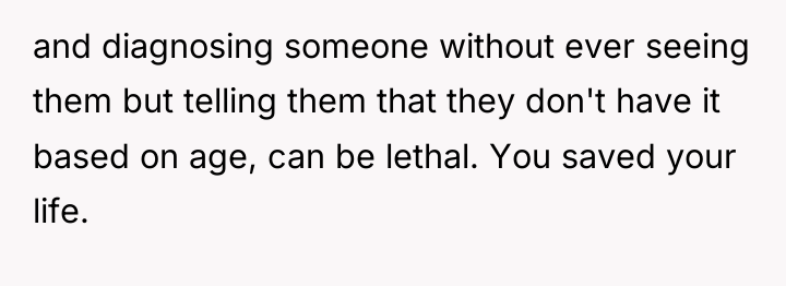 and diagnosing someone without ever seeing them but telling them...