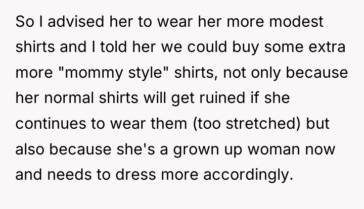 So I advised her to wear her more modest shirts...
