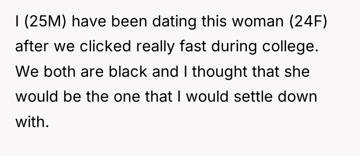 I (25M) have been dating this woman (24F) after we...