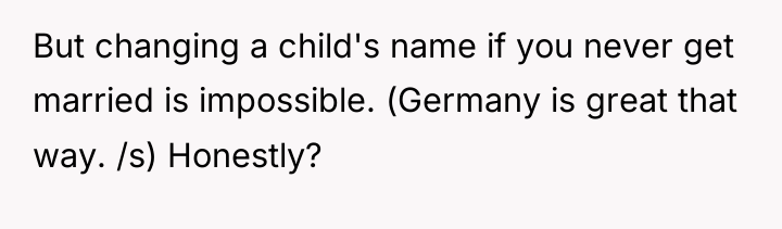 But changing a child's name if you never get married...