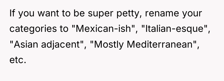 If you want to be super petty, rename your categories...