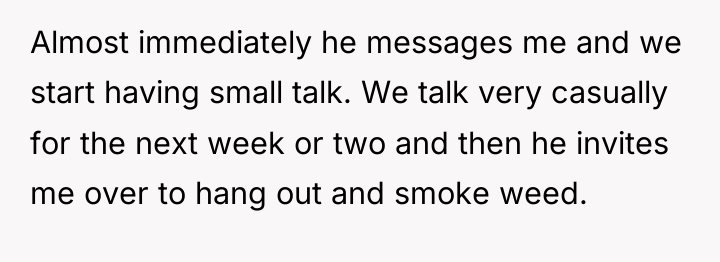 Almost immediately he messages me and we start having small...