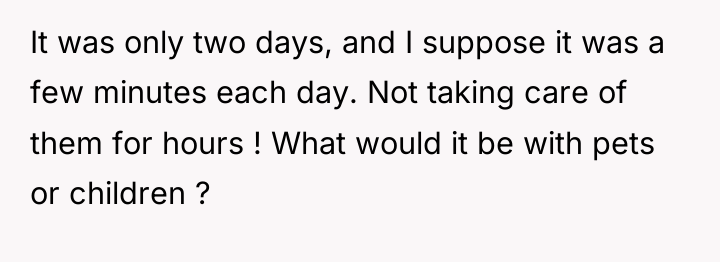 It was only two days, and I suppose it was...