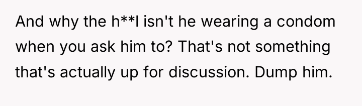 And why the h**l isn't he wearing a condom when...