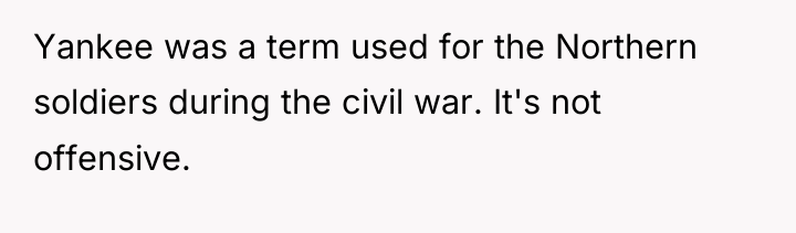 Yankee was a term used for the Northern soldiers during...