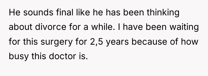 He sounds final like he has been thinking about divorce...
