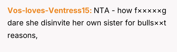 Vos-loves-Ventress15 NTA - how f×××××g dare she disinvite her own...