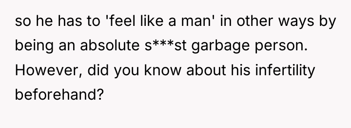 so he has to 'feel like a man' in other...