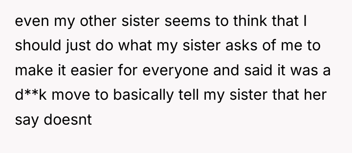 even my other sister seems to think that I should...