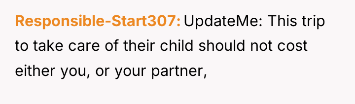 Responsible-Start307 UpdateMe: This trip to take care of their child...