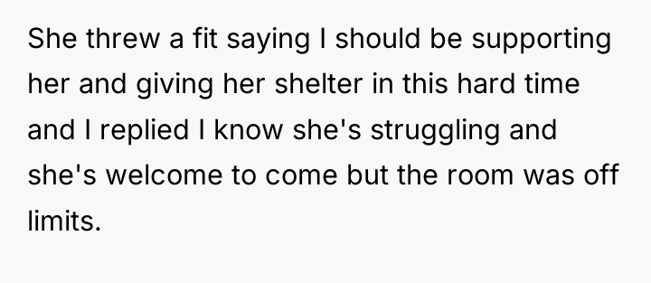 She threw a fit saying I should be supporting her...