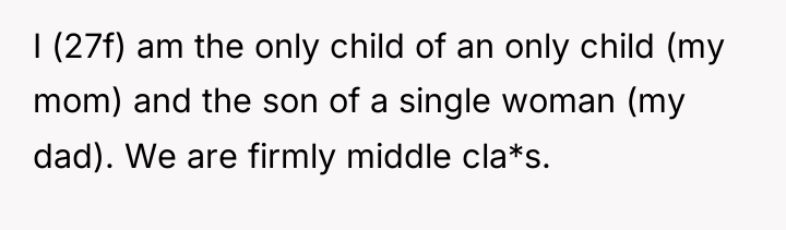 I (27f) am the only child of an only child...