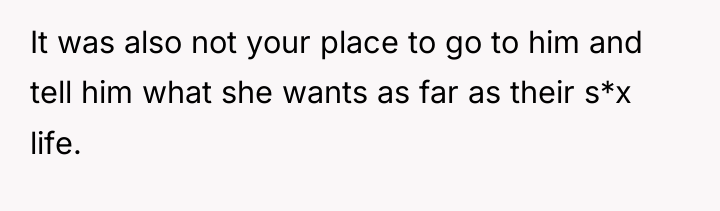 It was also not your place to go to him...
