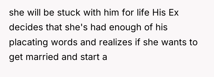 she will be stuck with him for life His Ex...