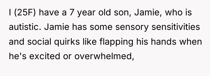 I (25F) have a 7 year old son, Jamie, who...