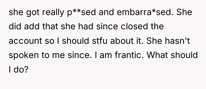 she got really p**sed and embarra*sed. She did add that...
