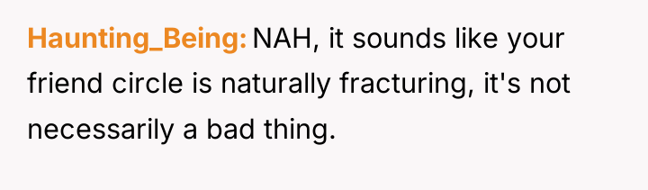 Haunting_Being NAH, it sounds like your friend circle is naturally...