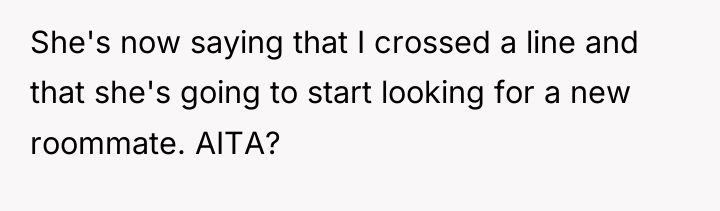She's now saying that I crossed a line and that...