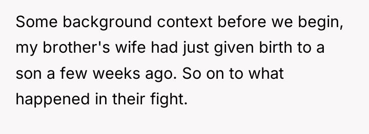 Some background context before we begin, my brother's wife had...