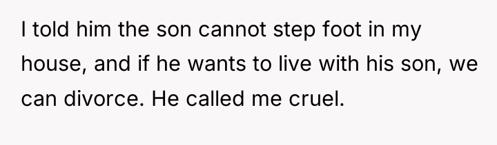 I told him the son cannot step foot in my...