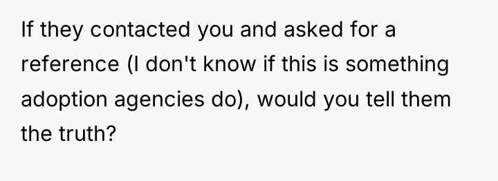 If they contacted you and asked for a reference (I...
