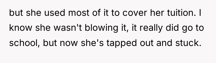 but she used most of it to cover her tuition....