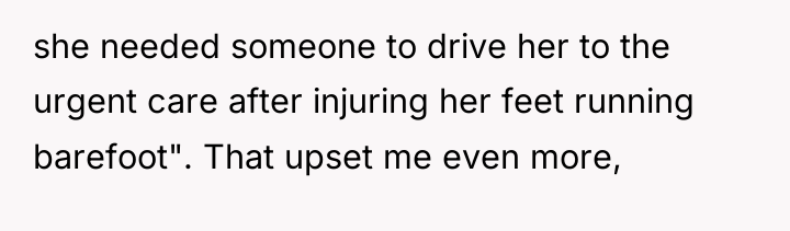 she needed someone to drive her to the urgent care...