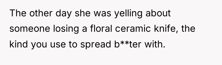 The other day she was yelling about someone losing a...