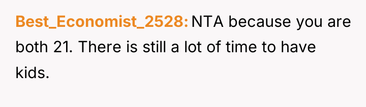 Best_Economist_2528 NTA because you are both 21. There is still...
