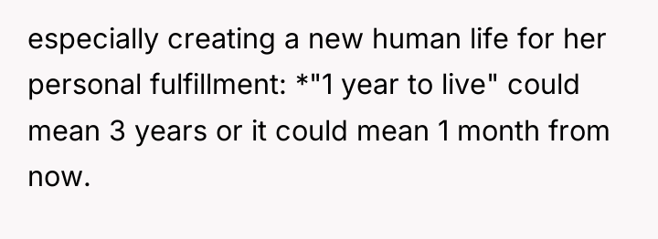 especially creating a new human life for her personal fulfillment:...