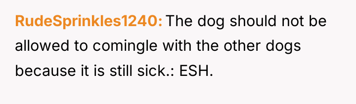 RudeSprinkles1240 The dog should not be allowed to comingle with...