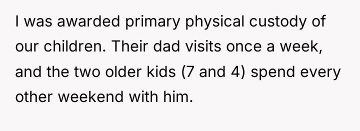 I was awarded primary physical custody of our children. Their...