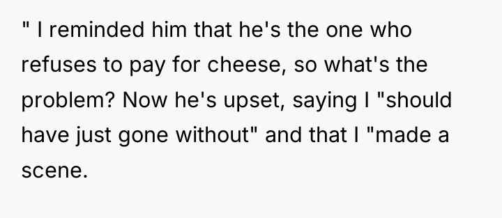 " I reminded him that he's the one who refuses...