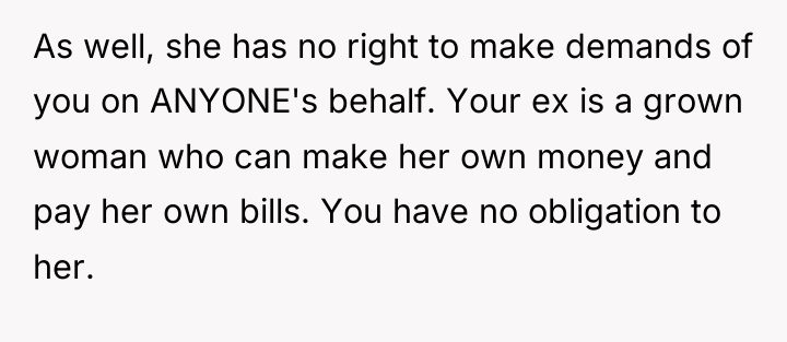 As well, she has no right to make demands of...
