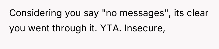 Considering you say "no messages", its clear you went through...