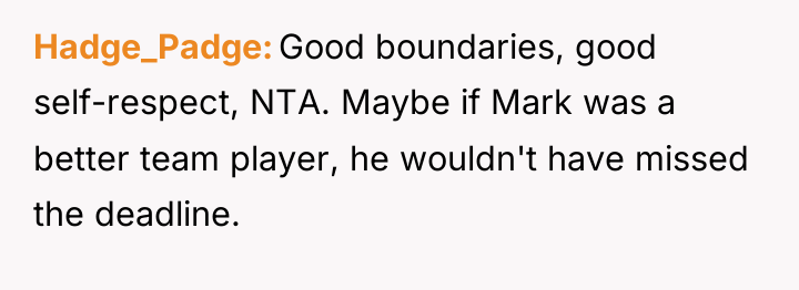 Hadge_Padge Good boundaries, good self-respect, NTA. Maybe if Mark was...