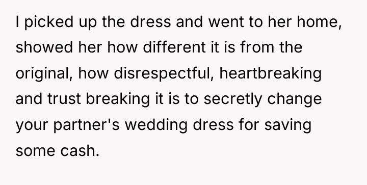 I picked up the dress and went to her home,...