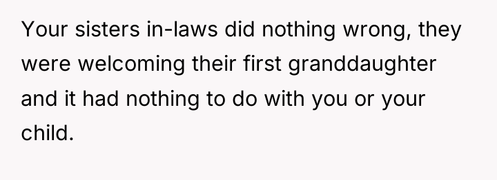 Your sisters in-laws did nothing wrong, they were welcoming their...