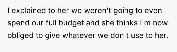 I explained to her we weren't going to even spend...
