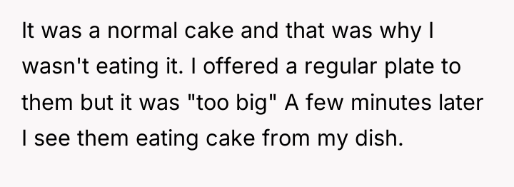 It was a normal cake and that was why I...